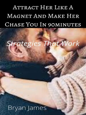 cover image of Attract Her like a Magnet and Make Her Chase You In 60minutes